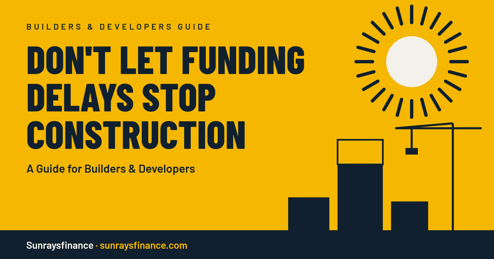 Read more about the article Don’t Let Funding Delays Stop Construction: A Guide for Builders & Developers